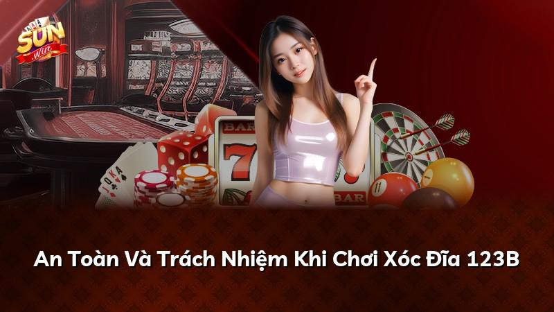 An Toàn Và Trách Nhiệm Khi Chơi Xóc Đĩa 123B