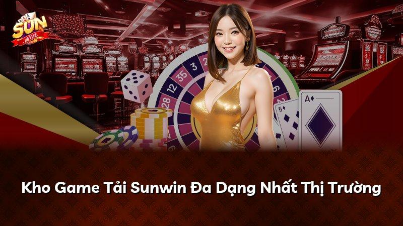 Kho Game Tải Sunwin Đa Dạng Nhất Thị Trường