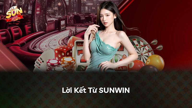 Lời Kết Từ SUNWIN
