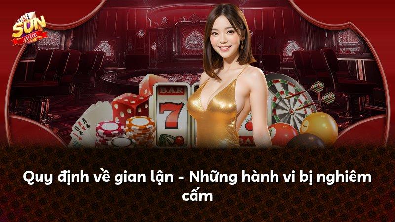 Quy định về gian lận - Những hành vi bị nghiêm cấm