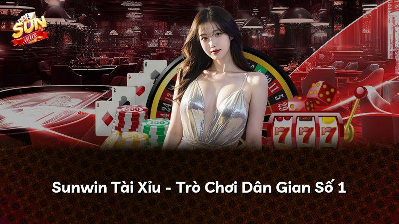 Sunwin Tài Xỉu - Trò Chơi Dân Gian Số 1
