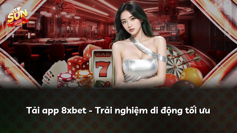 Tải app 8xbet - Trải nghiệm di động tối ưu