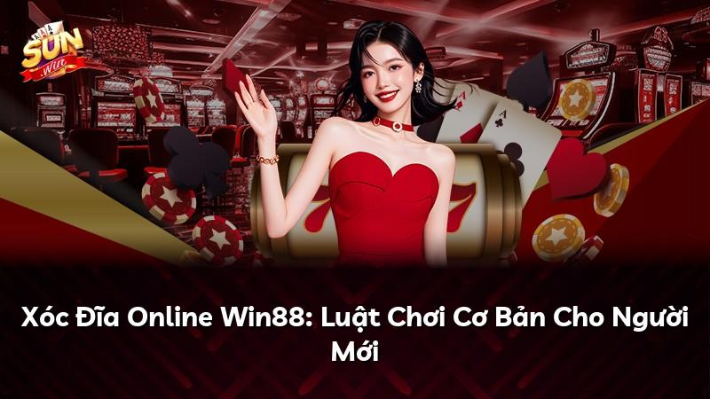 Xóc Đĩa Online Win88: Luật Chơi Cơ Bản Cho Người Mới